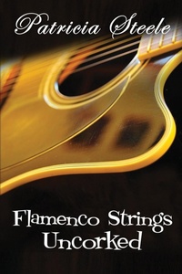 Abbildung von: Flamenco Strings Uncorked - Plumeria Press