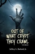 Cover: Out of What Crypt They Crawl - Fahrenheit Books