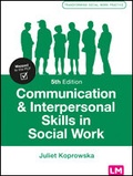 Cover: Communication and Interpersonal Skills in Social Work - Learning Matters Ltd
