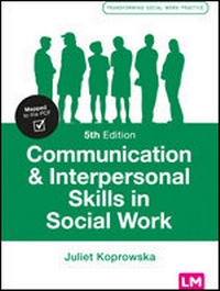 Enlarge image Cover: Communication and Interpersonal Skills in Social Work - Learning Matters Ltd