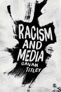 Enlarge image Cover: Racism and Media - SAGE Publications Ltd