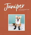 Cover: Juniper: The Happiest Fox - Chronicle Books LLC