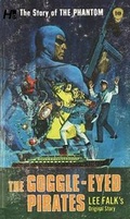 Cover: The Phantom: The Complete Avon Novels: Volume #10: The Goggle-Eyed Pirates! - Hermes Press
