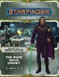 Cover: Starfinder Adventure Path: The Rune Drive Gambit (Against the Aeon Throne 3 of 3) - Paizo Publishing, LLC