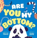 Cover: Are You My Bottom? - A&U Children