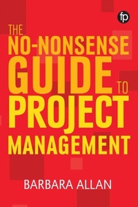 Abbildung von: The No-Nonsense Guide to Project Management - Facet Publishing