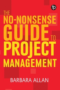 Enlarge image Cover: The No-Nonsense Guide to Project Management - Facet Publishing
