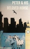 Cover: peter and his beloved horse - Masood Ahmed