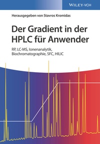 Abbildung von: Der Gradient in der HPLC für Anwender - Wiley-VCH