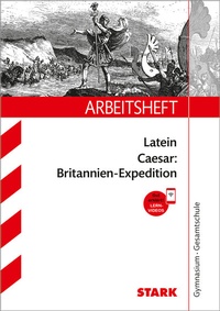 Abbildung von: STARK Caesar: Britannien-Expedition - Latein Gymnasium - Arbeitsheft mit Lösungen - Stark Verlag