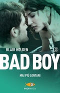 Cover: Mai pi&ugrave; lontani. Bad boy. Vol. 3 - Pickwick;Sperling & Kupfer;Mai pi&ugrave; lontani. Bad boy