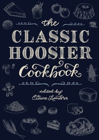 Abbildung von: The Classic Hoosier Cookbook - Indiana University Press