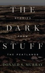 Cover: The Dark Stuff - Bloomsbury Wildlife