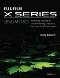 Cover: FUJIFILM X Series Unlimited - Rocky Nook