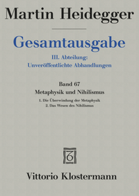 Abbildung von: Metaphysik und Nihilismus. 1. Die Überwindung der Metaphysik (1938/39) 2. Das Wesen des Nihilismus (1946-48) - Vittorio Klostermann Verlag