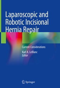 Enlarge image Cover: Laparoscopic and Robotic Incisional Hernia Repair - Springer