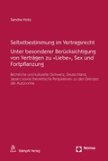 Cover: Selbstbestimmung im Vertragsrecht Unter besonderer Ber&uuml;cksichtigung von Vertr&auml;gen zu &laquo;Liebe&raquo;, Sex und Fortpflanzung - St&auml;mpfli Verlag AG