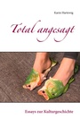 Cover: Total angesagt - BoD - Books on Demand