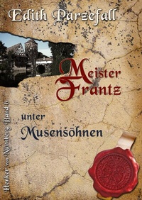 Abbildung von: Meister Frantz unter Musensöhnen - BoD - Books on Demand