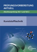 Cover: Pr&uuml;fungsvorbereitung aktuell - Kunststofftechnik - Europa-Lehrmittel