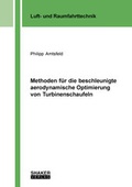 Cover: Methoden f&uuml;r die beschleunigte aerodynamische Optimierung von Turbinenschaufeln - Shaker