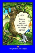 Cover: Alex and Friends, Ses Amis, I Suoi Amici, Seine Freunde, Sus Amigos - CMI Publishing Limited