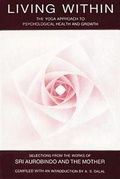 Cover: Living Within: Yoga Approach to Psychological Health & Growth - Lotus Press (WI)