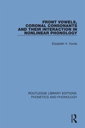 Cover: Front Vowels, Coronal Consonants and Their Interaction in Nonlinear Phonology - Routledge
