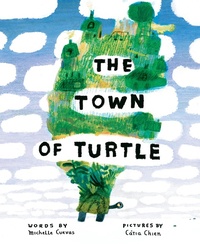 Enlarge image Cover: Town of Turtle - Clarion Books