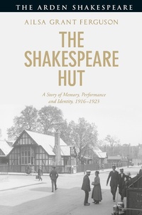 Enlarge image Cover: The Shakespeare Hut - The Arden Shakespeare