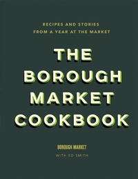 Abbildung von: The Borough Market Cookbook - Hodder & Stoughton