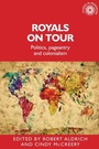 Cover: Royals on Tour - Manchester University Press