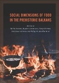 Cover: Social Dimensions of Food in the Prehistoric Balkans - Oxbow Books