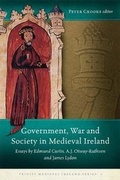 Cover: Government, War and Society in Medieval Ireland - Four Courts Press Ltd