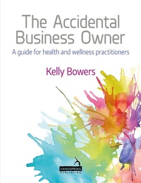 Abbildung von: The Accidental Business Owner - A Friendly Guide to Success for Health and Wellness Practitioners - Handspring Publishing Limited