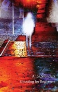Cover: Ghosting for Beginners - Indigo Dreams Publishing