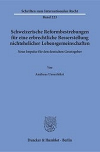Abbildung von: Schweizerische Reformbestrebungen für eine erbrechtliche Besserstellung nichtehelicher Lebensgemeinschaften. - Duncker & Humblot