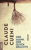 Cover: Der Mann, der Gl&uuml;ck brachte - Lenos Verlag