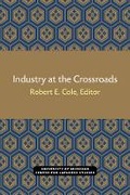 Cover: Industry at the Crossroads - Center for Japanese Studies, University of Michigan