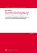 Cover: Das Europ&auml;ische Nachlasszeugnis ohne europ&auml;ischen Entscheidungseinklang - Wolfgang Metzner Verlag