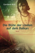 Cover: Die Bl&uuml;te der Linden auf dem Balkan - HOLLITZER Verlag