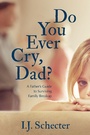 Cover: Do You Ever Cry, Dad? - Dundurn Group Ltd