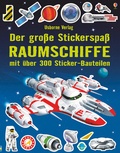 Cover: Der gro&szlig;e Stickerspa&szlig;: Raumschiffe - Usborne