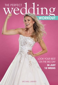 Abbildung von: The Perfect Wedding Workout - Meyer & Meyer Sport (UK) Ltd.