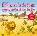 Cover: Tschilp, der freche Spatz, entdeckt die Geschichten der Bibel - R.Brockhaus
