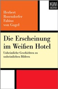 Cover: Die Erscheinung im wei&szlig;en Hotel - Kiepenheuer & Witsch