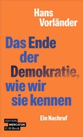 Cover: Das Ende der Demokratie, wie wir sie kennen - C.H.BECK