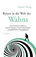 Cover: Reisen in die Welt des Wahns - C.H.BECK