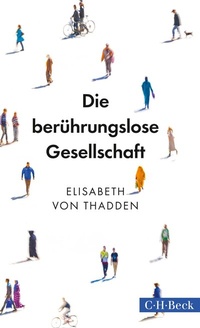 Bild vergrößern Bild: Die berührungslose Gesellschaft - C.H.BECK