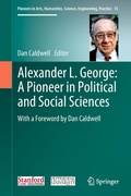 Cover: Alexander L. George: A Pioneer in Political and Social Sciences - Springer